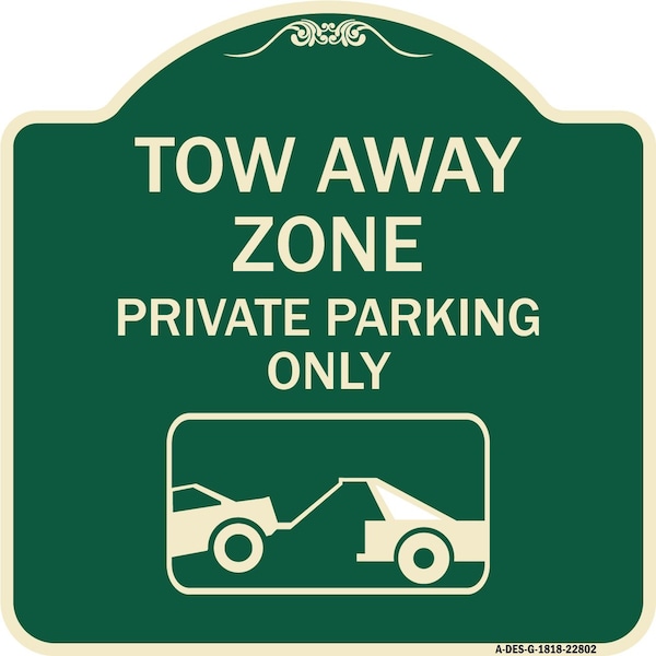 Signmission Tow Away Zone Private Parking W/ Car Towing Heavy-Gauge Aluminum Sign, 18" x 18", G-1818-22802 A-DES-G-1818-22802 - main